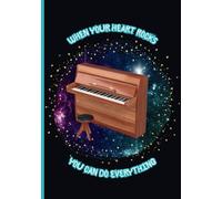 Notizbuch "Piano" - When your heart rocks, you can do everything: Taschenbuch A5, ca. 160 Seiten liniert, Design: „Piano“ aus der Serie „When Your Heart Rocks…“, Galaxy