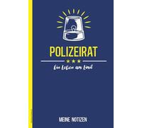 Notizbuch Polizeirat: Buch für Notizen A5 Notizheft liniert Geschenk für Polizeirat Glückwunsch zum Dienstgrad im höheren Dienst der Polizei Geschenkidee Polizeirätin die leitende Polizeibeamtin