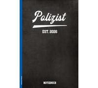 Notizbuch Polizist: Geschenk für Polizisten praktisches Notizheft A5 kariert als Tagebuch und Buch für Notizen Geschenkidee Polizei Männer zum Geburtstag Jubiläum Polizeiausbildung und Abschied