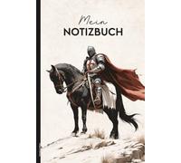 Notizbuch Ritter: Buch mit Krieger zu Pferd A5 Notizheft Dot Grid Motiv Reiter in Ritterrüstung Geschenk für Erwachsene und Kinder coole Ritterfigur aus Mittelalter auf Tagebuch und Schreibheft