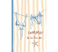 Notizbuch Sommer Motiv: Notizheft A5 liniert mit Spruch SUMMER IS IN THE AIR sommerliches Buch für Notizen zum Urlaub Geschenk für Ferien am Strand und Meer praktisch als Schreibheft und Tagebuch
