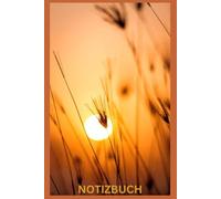 Notizbuch Sonnenuntergang, Buch: Das perfekte Geschenk für Liebhaber & Natur Fans, Sonnenmotiv, schönes Motiv: Taschennotizbuch, Journal, Taschenbuch, ... romantische Bilder, Deko, Romantik