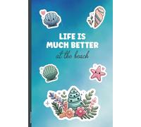 Notizbuch Strand: Notizheft Tagebuch Schulheft A5 Geschenk für Strandurlaub und Urlaub am Meer liniertes Buch für Notizen mit Spruch LIFE IS MUCH BETTER AT THE BEACH niedliche Geschenkidee Mädchen