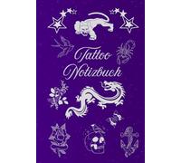 Notizbuch Tätowierer Tattoo Design Buch zum selber Zeichnen von Tätowierungen kreatives Skizzieren Körperkunst Skizzenbuch Tattoos Kunstwerke Vorlagen ... Portraitzeichnung Schriftzüge 01B11