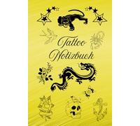 Notizbuch Tätowierer Tattoo Design Buch zum selber Zeichnen von Tätowierungen kreatives Skizzieren Körperkunst Skizzenbuch Tattoos Kunstwerke Vorlagen ... Portraitzeichnung Schriftzüge 01B34