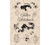 Notizbuch Tätowierer Tattoo Design Buch zum selber Zeichnen von Tätowierungen kreatives Skizzieren Körperkunst Skizzenbuch Tattoos Kunstwerke Vorlagen ... Portraitzeichnung Schriftzüge 02B39
