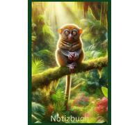 Notizbuch Tarsier Affe, Buch: Das perfekte Geschenk für Dschungel Fans & Affen Liebhaber: Heft, Tagebuch, Journal, Taschenbuch, Kalender, Monkey ... Deko, Accessoires,Erwachsene,Bild,Image