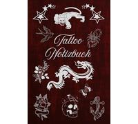 Notizbuch Tattoo Design Buch - Kreatives Skizzenbuch Designs für Tätowierer & Tattoo-Fans Vorlagen erstellen Entwurfsskizzen 02B44: 100 Seiten zum ... für Künstler, Tätowierer & kreative Köpfe