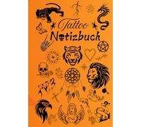 Notizbuch Tattoo Design Tätowierer Buch zum selber Zeichnen von Tätowierungen kreatives Skizzieren Körperkunst Skizzenbuch Tattoos Kunstwerke Vorlagen ... Portraitzeichnung Schriftzüge 01A16