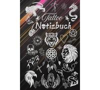 Notizbuch Tattoo Design Tätowierer Buch zum selber Zeichnen von Tätowierungen kreatives Skizzieren Körperkunst Skizzenbuch Tattoos Kunstwerke Vorlagen ... Portraitzeichnung Schriftzüge 01A12
