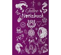Notizbuch Tattoo Design Tätowierer Buch zum selber Zeichnen von Tätowierungen kreatives Skizzieren Körperkunst Skizzenbuch Tattoos Kunstwerke Vorlagen ... Portraitzeichnung Schriftzüge 01A08