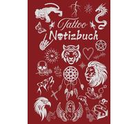 Notizbuch Tattoo Design Tätowierer Buch zum selber Zeichnen von Tätowierungen kreatives Skizzieren Körperkunst Skizzenbuch Tattoos Kunstwerke Vorlagen ... Portraitzeichnung Schriftzüge 01A13