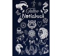 Notizbuch Tattoo Design Tätowierer Buch zum selber Zeichnen von Tätowierungen kreatives Skizzieren Körperkunst Skizzenbuch Tattoos Kunstwerke Vorlagen ... Portraitzeichnung Schriftzüge 01A03