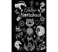 Notizbuch Tattoo Design Tätowierer Buch zum selber Zeichnen von Tätowierungen kreatives Skizzieren Körperkunst Skizzenbuch Tattoos Kunstwerke Vorlagen ... Portraitzeichnung Schriftzüge 01A02