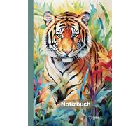 Notizbuch Tiger: Notizblock A5 (6x9in) 100 Seiten mit Linien - Süß und kraftvoll - Tigertagebuch - Tigertagebuch - Tiere der Savanne Broschiertes Schreibheft - Notizbuch in der Wildnis