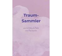 Notizbuch "Traumsammler": wenn die Schätze der Nacht einen Platz brauchen