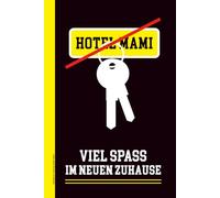Notizbuch Umzug Hotel Mami: Erste Eigene Wohnung Geschenk Buch Haushaltsplanung für 1 Jahr jede Woche 1 Doppelseite mit Budgetplan und Putzplan lustiges Einweihungsgeschenk für Neues Zuhause