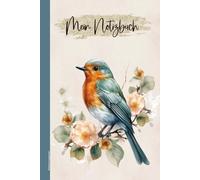 Notizbuch Vogelmotiv: Rotkehlchen Buch A5 für Notizen und Skizzen schönes Vogel Liebhaber Geschenk für Frauen praktisches Tagebuch für Erinnerungen und Gedanken Geschenkidee Notiz Heft mit Vögel