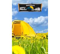 Notizbuch Wohnmobil Reisetagebuch für Wohnwagen Camper Fahrzeuge mit Vorzelt - Dachzelt Van Zelt Campingplatz Logbuch Geschenkidee Camping Tagebuch ... Sightseeing Fernreise Touristik 01AW06
