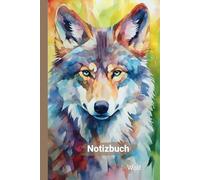 Notizbuch Wolf: Notizblock A5 (6x9in) 100 Seiten mit Linien - Clever und elegant - Fuchstagebuch - Fuchstagebuch - Tiere des Waldes Broschiertes Schreibheft - Notizbuch im Wald