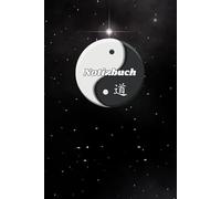 Notizbuch Yin Yang - DIN A5, 100 Seiten - Tagebuch & Notizheft für Harmonie, Achtsamkeit & Kreativität, Philosophie, Symbol der Harmonie 02B12: ... Zen, Esoterik & spirituelle Menschen