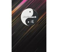 Notizbuch Yin Yang Symbol der Harmonie Yoga Feng Shui Tagebuch Zen Geschenkidee für spirituelle Menschen Esoteriker Achtsamkeits-Taschenbuch Dao ... Zeichenbuch Daoismus Übungsheft 02B09