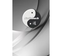 Notizbuch Yin Yang Symbol der Harmonie Yoga Feng Shui Tagebuch Zen Geschenkidee für spirituelle Menschen Esoteriker Achtsamkeits-Taschenbuch Dao ... Zeichenbuch Daoismus Übungsheft 02B08