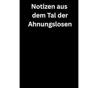 Notizen aus dem Tal der Ahnungslosen: Premium Notizbuch (A5, Hardcover, 100 karierte Seiten)
