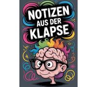 Notizen aus der Klapse - Lustiges Notizbuch mit schwarzem Humor | Geschenkidee für Freunde & Kolleg-innen | Liniert, 6x9, Softcover