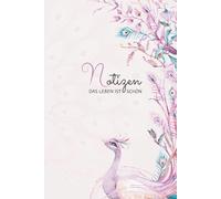 Notizen - Das Leben ist schön: Liniertes Notizbuch für Gedanken, Reflexion und Ideen - Dein Journal für mehr Achtsamkeit und das Ändern von Gewohnheiten