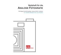 Notizheft für die ANALOGE FOTOGRAFIE: Wichtige Aufnahmedaten übersichtlich notieren - Für Rollfilm/Mittelformat und Planfilm