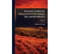 Notizie Storiche Della Città Di Casale Del Monferrato
