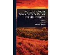 Notizie Storiche Della Città Di Casale Del Monferrato