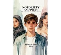 NOTORIETY AND PIETY: A Journey Between Belief and Desire