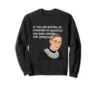 Notorio RBG si eres neutral en situaciones de injusticia Sudadera