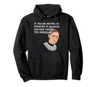 Notorio RBG si eres neutral en situaciones de injusticia Sudadera con Capucha