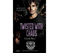 Notorious Devils MC Teil 12: Twisted with Chaos (Cash Bar)