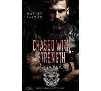 Notorious Devils MC Teil 9: Chased with Strength (Cash Bar)