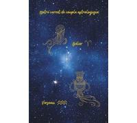 Notre carnet de couple astrologique Bélier Verseau: 80 pages lignées A5 - Carnet de notes d'amour à remplir - 1 mois Couple Challenge - Zodiac Love ... Ritual - pour notes romantiques au quotidien