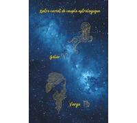 Notre carnet de couple astrologique Bélier Vierge: 80 pages lignées A5 - Carnet de notes d'amour à remplir - 1 mois Couple Challenge - Zodiac Love ... Ritual - pour notes romantiques au quotidien