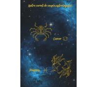 Notre carnet de couple astrologique Cancer Poissons: 80 pages lignées A5 - Carnet de notes d'amour à remplir au quotidien sur 1 mois - Journal de couple pour écrire, partager et se reconnecter