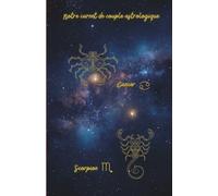 Notre carnet de couple astrologique Cancer Scorpion: 80 pages lignées A5 - Carnet de notes d'amour à remplir au quotidien sur 1 mois - Journal de couple pour écrire, partager et se reconnecter