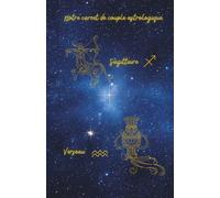 Notre carnet de couple astrologique Sagittaire Verseau: 80 pages lignées A5 - Carnet de notes d'amour à remplir au quotidien sur 1 mois - Journal de couple pour écrire, partager et se reconnecter
