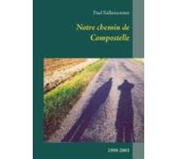 Notre Chemin De Compostelle (ebook)