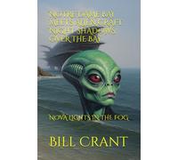 NOTRE DAME BAY MEETS ALIEN CRAFT: NIGHT SHADOWS OVER THE BAY: NOVA LIGHTS IN THE FOG (science fiction comedy)