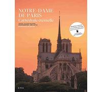 Notre-Dame de Paris: Cathédrale éternelle
