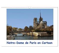 Notre-Dame de Paris en Cartoon (Calendrier mural 2026 DIN A3 vertical), CALVENDO calendrier mensuel: La cathédrale Notre-Dame de Paris est magnifique.
