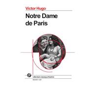Notre Dame de Paris: Grand format SOUPLE illustré - illustrations exclusives et texte intégral