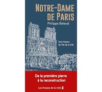 Notre-Dame de Paris: Une histoire de l'île de la Cité