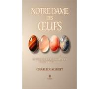 Notre Dame Des Œufs (ebook)